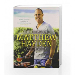 The Complete Matthew Hayden Cookbook by MATTHEW HAYDEN Book-9780733326202