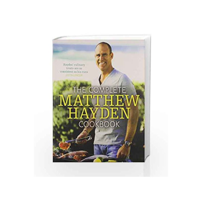 The Complete Matthew Hayden Cookbook by MATTHEW HAYDEN Book-9780733326202