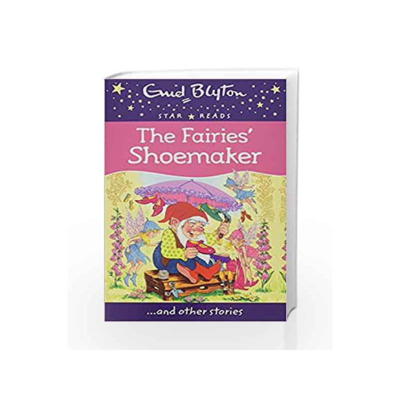 The Fairies' Shoemaker (Enid Blyton: Star Reads Series 5) by Blyton, Enid Book-9780753726662