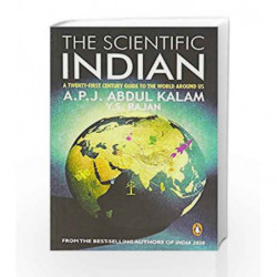 The Scientific Indian : A Twenty-First Century Guide To The World Around Us by A.P.J. Abdul Kalam Book-9780143416876