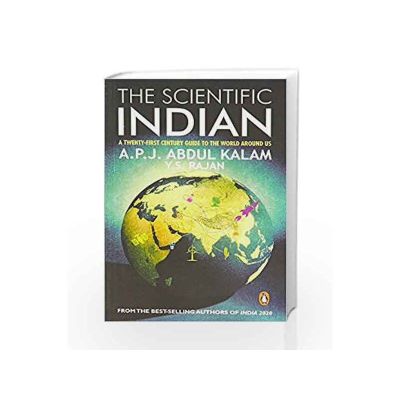 The Scientific Indian : A Twenty-First Century Guide To The World Around Us by A.P.J. Abdul Kalam Book-9780143416876