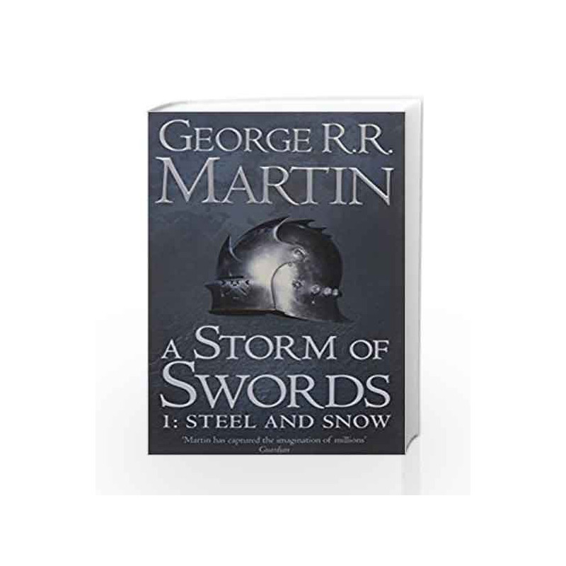 A Storm of Swords: Part 1 Steel and Snow (Reissue) (A Song of Ice and Fire, Book 3) by George R.R. Martin Book-9780007447848