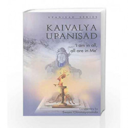 Kaivalya Upanishad by Swami Chinmayananda Book-9788175973343