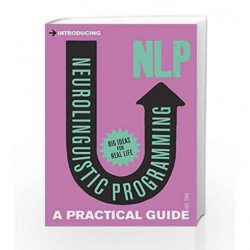 Introducing Neurolinguistic Programming (NLP): A Practical Guide by Neil Shah Book-9781848312562