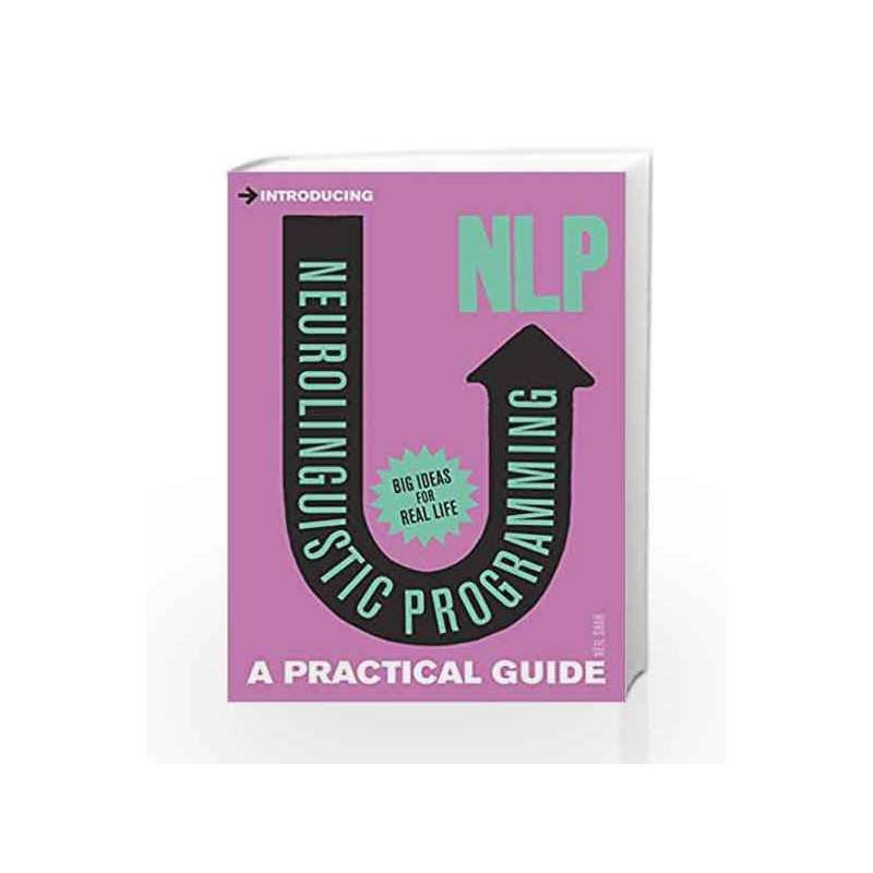 Introducing Neurolinguistic Programming (NLP): A Practical Guide by Neil Shah Book-9781848312562