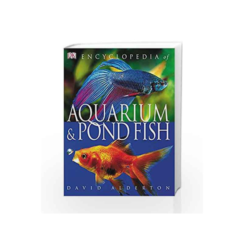Encyclopedia of Aquarium & Pond Fish by David Alderton Book-9781405378826