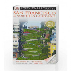 DK Eyewitness Travel Guide: San Francisco & Northern California by Sorensen, Annelise Book-9781405358927