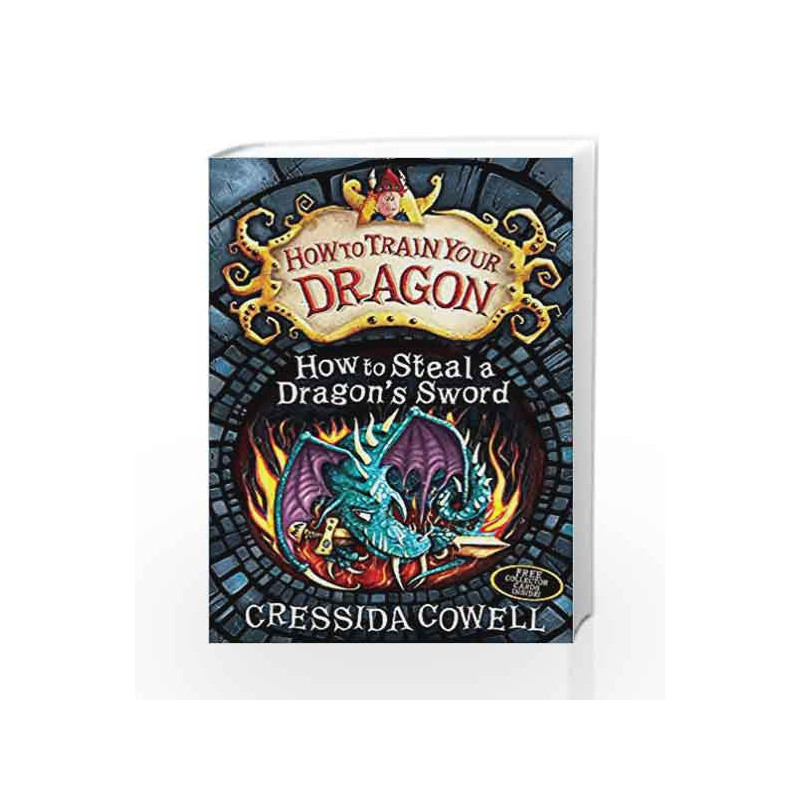 How to Steal a Dragon's Sword: Book 9 (How To Train Your Dragon) by Cressida Cowell Book-9781444900941