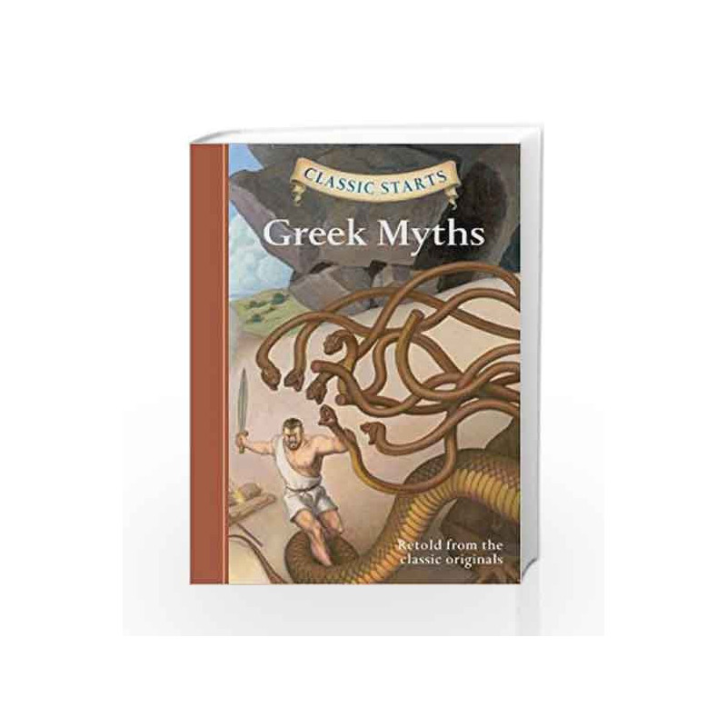Greek Myths (Classic Starts) by FREEBERG ERIC Book-9781402773129