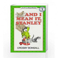And I Mean it, Stanley (I Can Read Level 1) by Crosby Bonsall Book-9780064440462