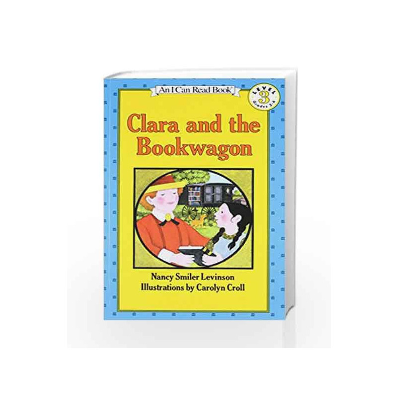 Clara and the Bookwagon (I Can Read Level 3) by Nancy Smiler Levinson Book-9780064441346