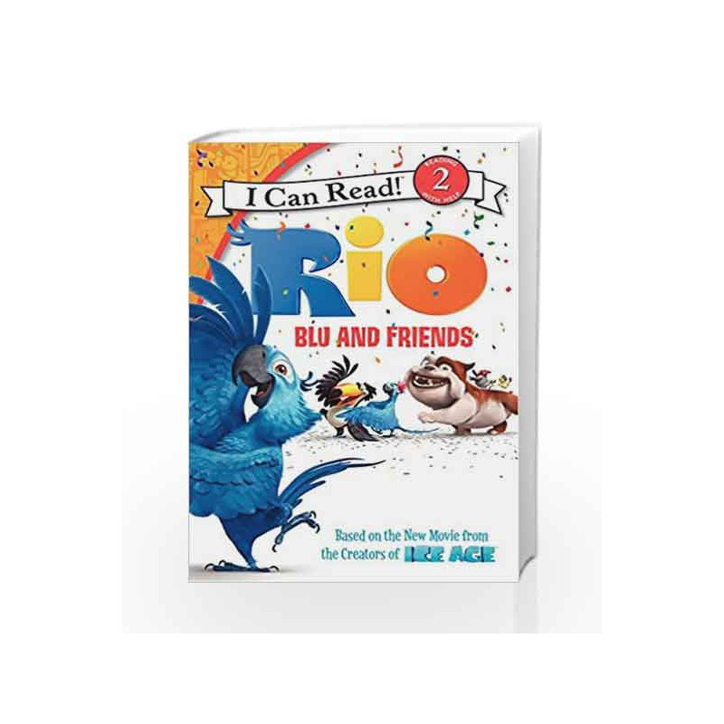 Rio: Blu and Friends (I Can Read Level 2) by HAPKA CATHERINE Book-9780062014870