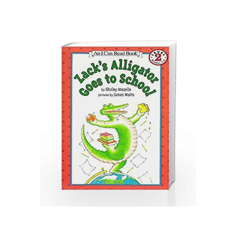 Zack's Alligator Goes to School (I Can Read Level 2) by Shirley Mozelle Book-9780064442480