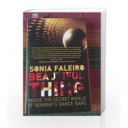 Beautiful Thing by Sonia Faleiro Book-9780143418511