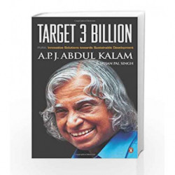 Target 3 Billion: Innovative Solutions Towards Sustainable Development by APJ Abdul Kalam Book-9780143417309