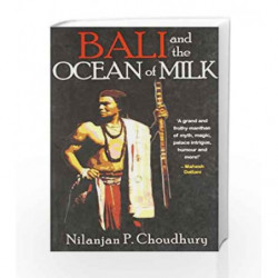 Bali and The Ocean Of Milk by Nilanjan P. Choudhury Book-9789350291252