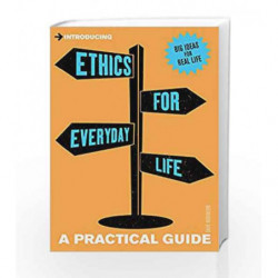 Introducing Ethics for Everyday Life: A Practical Guide by Dave Robinson Book-9781848313415
