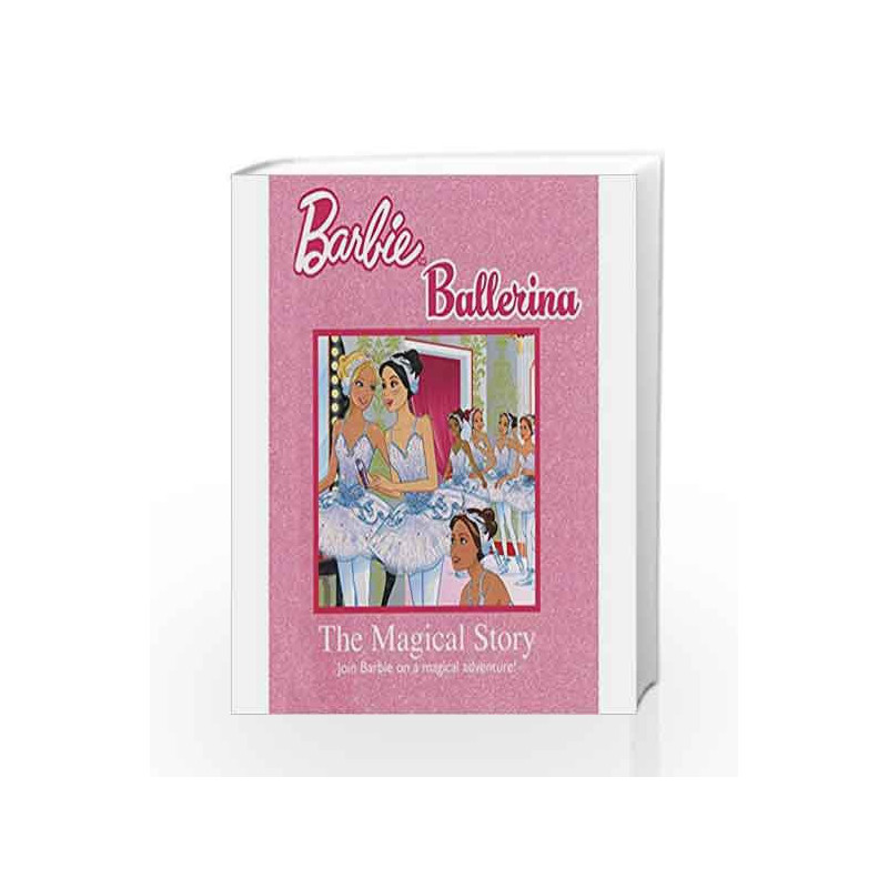 Barbie Ballerina Magical Story: I can be a Ballerina by Parragon Books Book-9781445466491