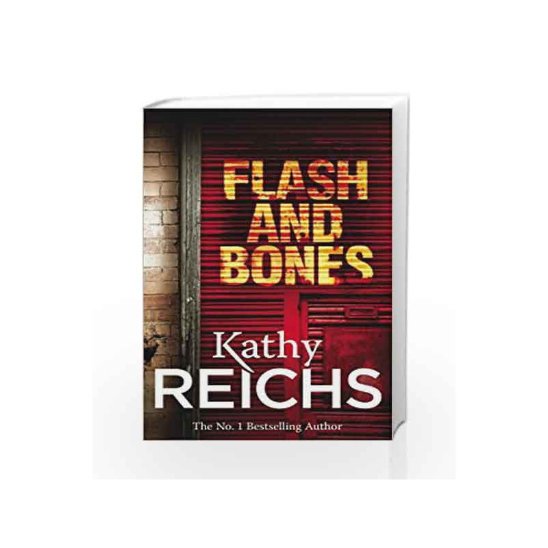 Flash and Bones: (Temperance Brennan 14) by Kathy Reichs Book-9780099570950