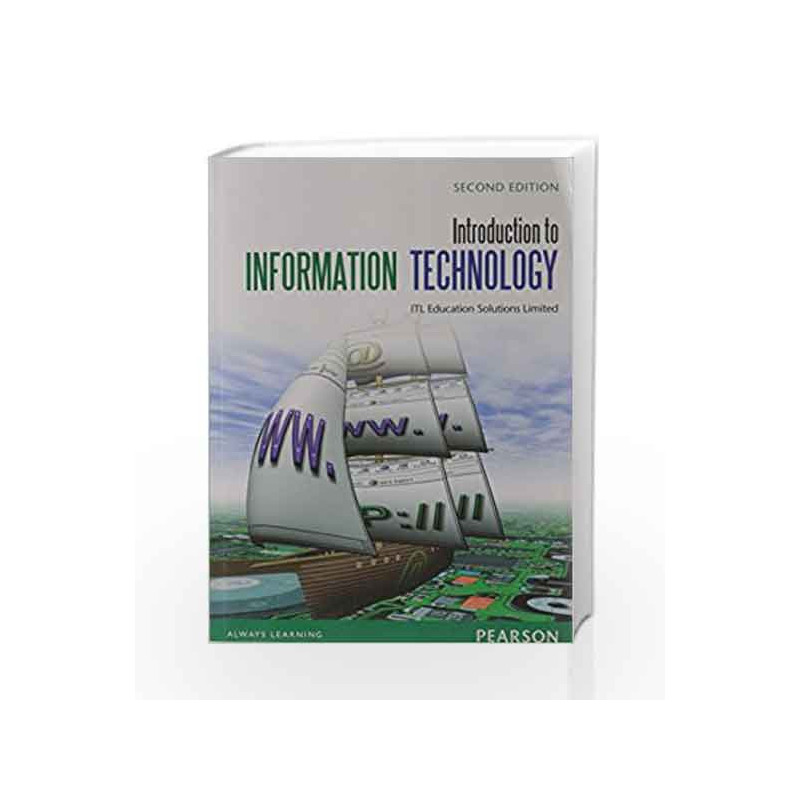 Introduction to Information Technology:  ITL Education Solutions Limited by ITL ESL Book-9788131760291