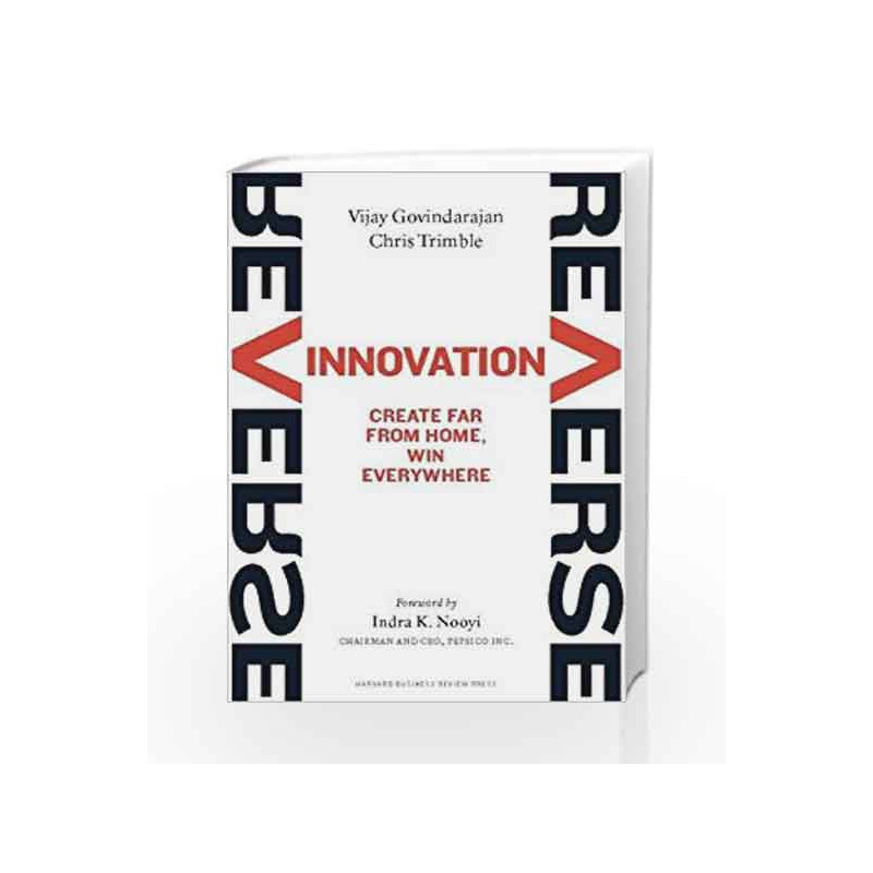 Reverse Innovation: Create Far from Home, Win Everywhere by GOVINDARAJAN Book-9781422157640