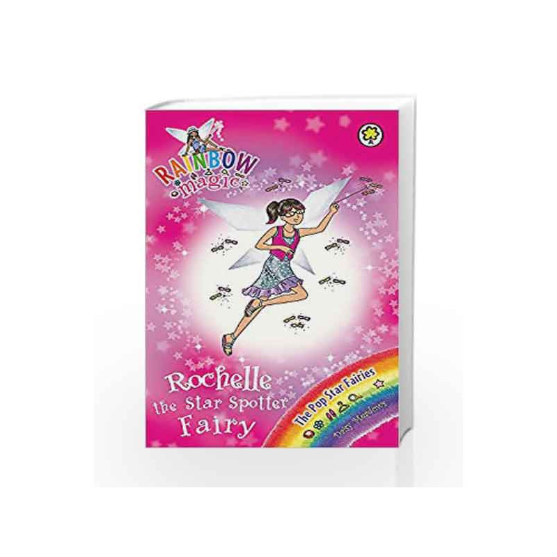 Rainbow Magic: The Pop Star Fairies: 118: Rochelle the Star Spotter Fairy by Daisy Meadows Book-9781408315941