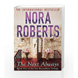 The Next Always: Number 1 in series (Inn at Boonsboro Trilogy) by Nora Roberts Book-9780749955410