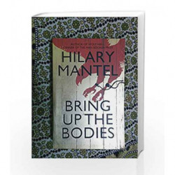 Bring up the Bodies: Booker Prize Winner 2012 by Hilary Mantel Book-9780007490783