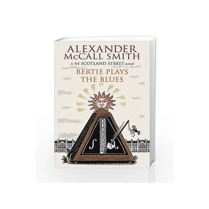 Bertie Plays The Blues: 7 (44 Scotland Street) by Alexander McCall Smith Book-9780349000329