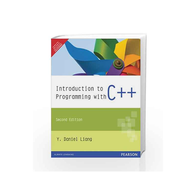 Introduction to programming with C++ 2nd Edition by Y. Daniel Liang Book-9788131760659