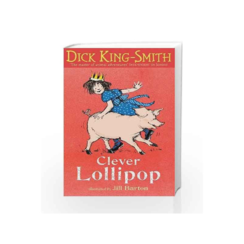 Clever Lollipop (Lollipop Stories) by Dick King-Smith Book-9781406340228