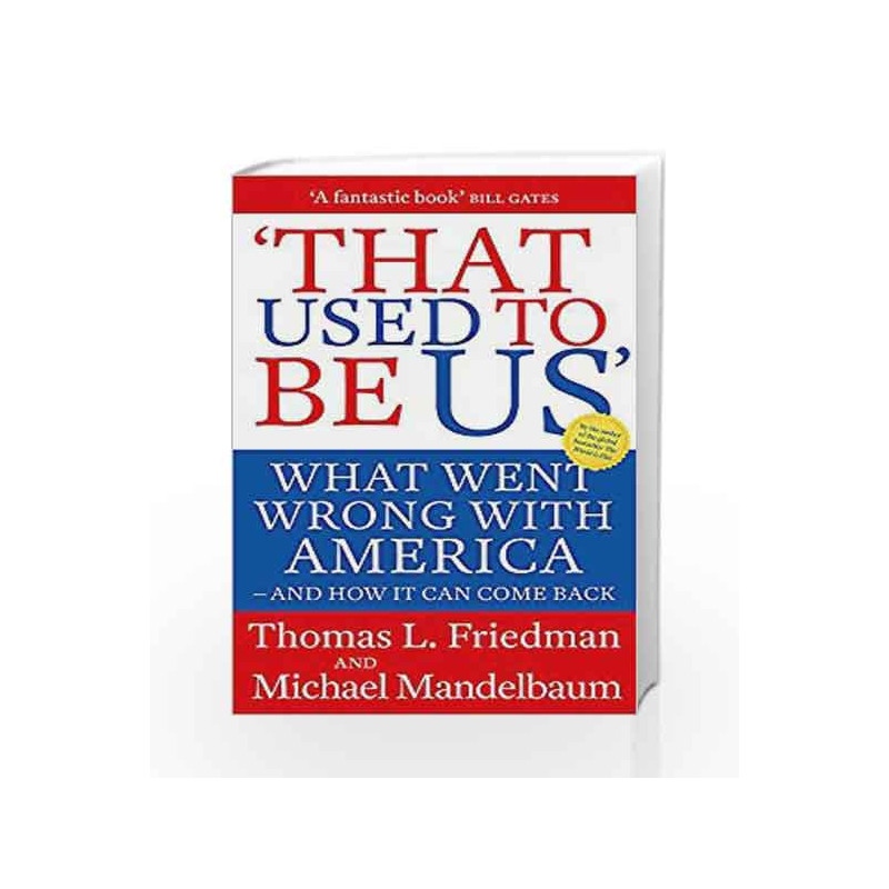 That Used To Be Us: What Went Wrong with America - and How It Can Come Back by Michael Mandelbaum Book-9780349000091