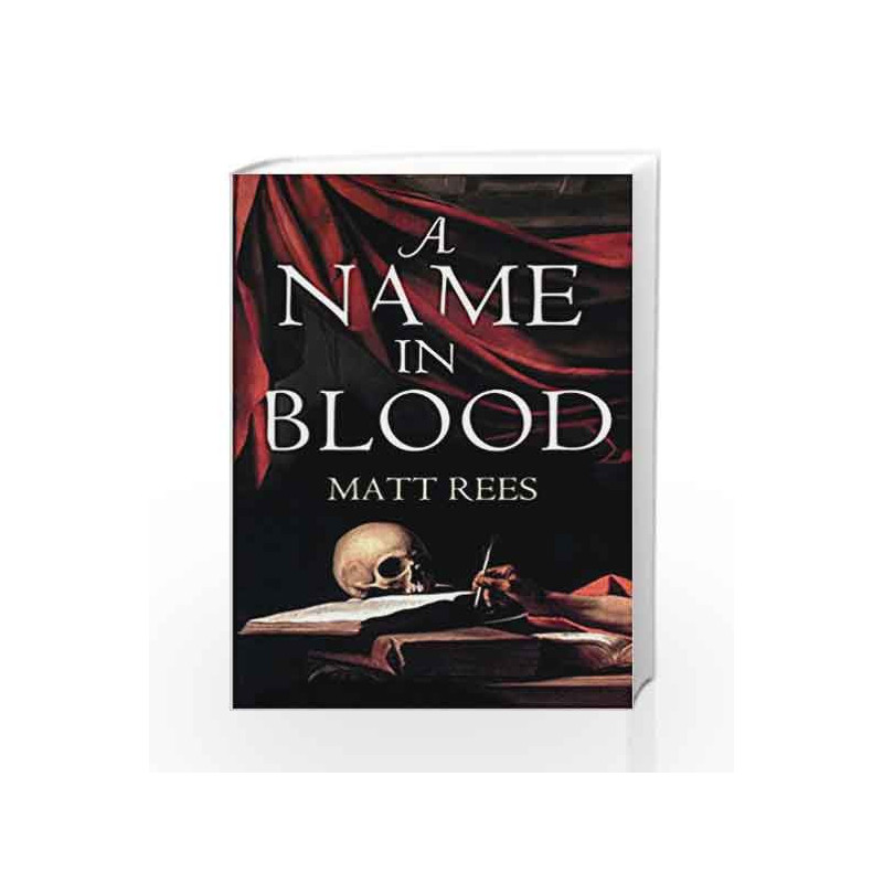 A Name in Blood by Matt Rees Book-9781848879188