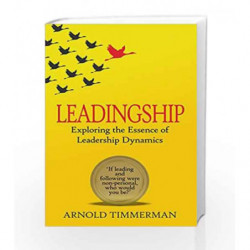 Leadingship: Exploring the Essence of Leadership by Timmerman, Arnold Book-9788183225199