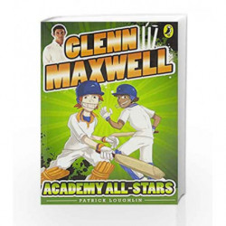 Glenn Maxwell 2: Academy All-Stars by Patrick Loughlin Book-9780143333739