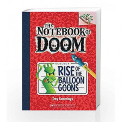 The Notebook of Doom - 01: Rise of The Ballon Goons by Cummings Troy Book-9789351032120