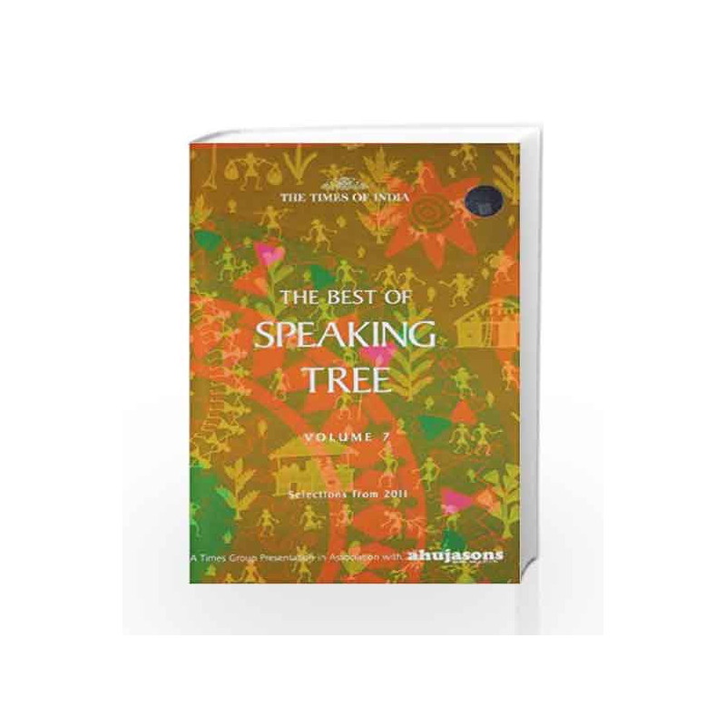 The Best of Speaking Tree: v. 7 by Times Editorial Book-9789380942995