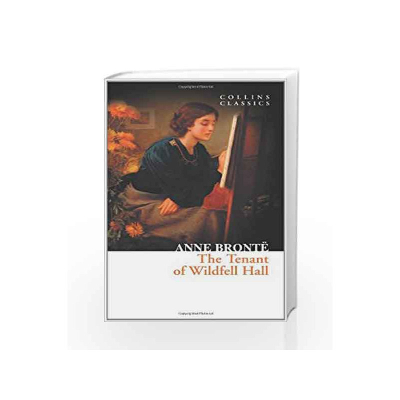 The Tenant of Wildfell Hall (Collins Classics) by Anne Bronte Book-9780007449903