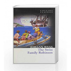 The Swiss Family Robinson (Collins Classics) by Wyss, Johann David Book-9780007449873