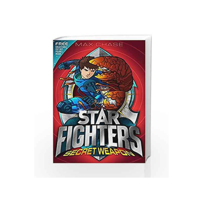 Star Fighter Secret Weapon by Max Chase Book-9781408827161