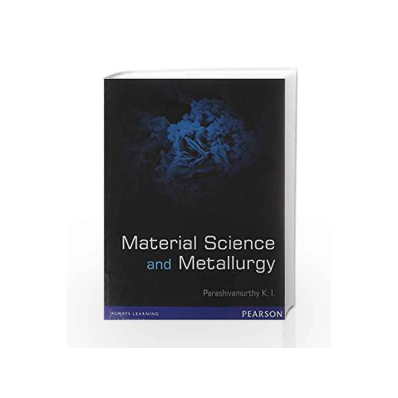 Material Science and Metallurgy by K. I. Parashivamurthy Book-9788131761625