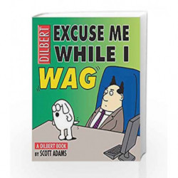 Excuse Me While I Wag (Dilbert) by Scott Adams Book-9780740713903
