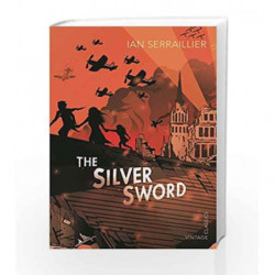 The Silver Sword (Vintage Childrens Classics) by Ian Serraillier Book-9780099572855