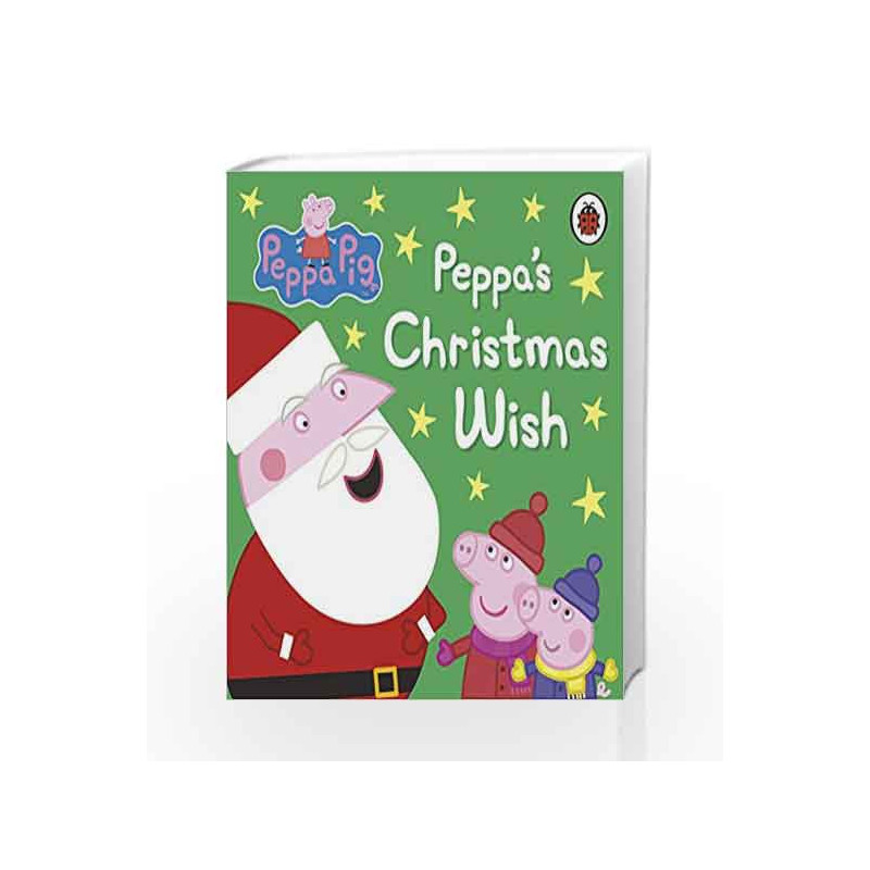 Peppa Pig: Peppa's Christmas Wish by Ladybird Book-9780718197193