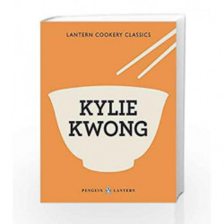 Lantern Cookery Classics: Kylie Kwong by Kylie Kwong Book-9781921383182