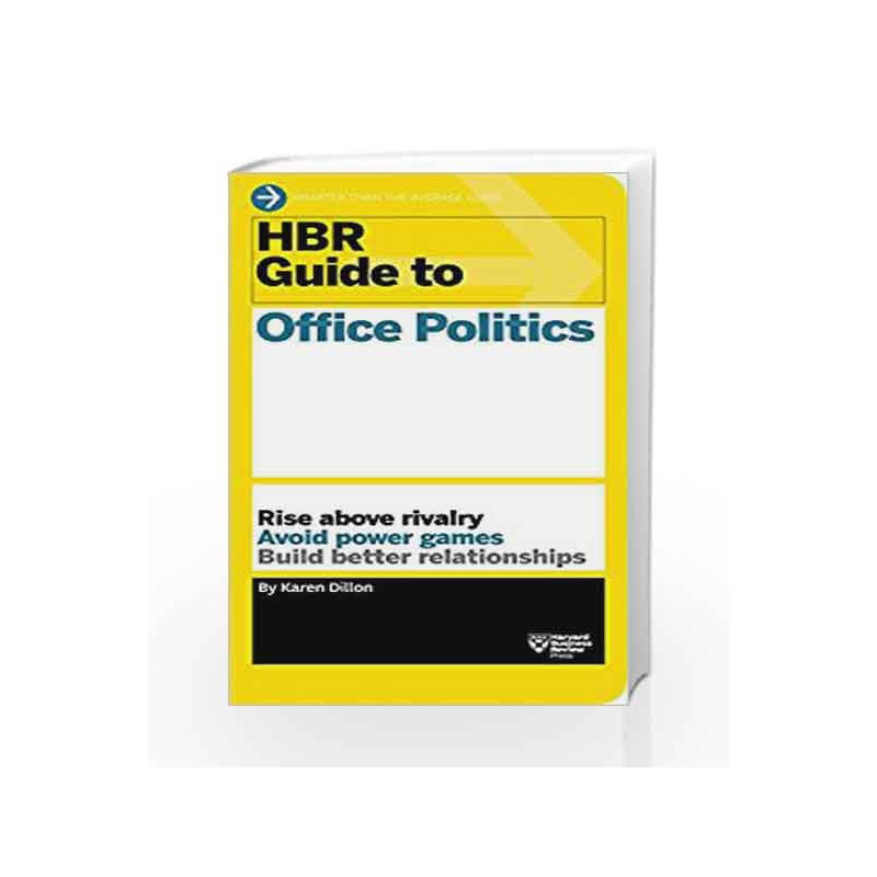 HBR Guide to Office Politics by Dillon, Karen Book-9781625275325