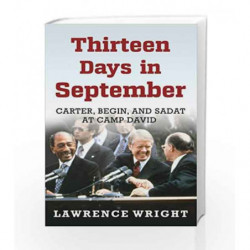 Thirteen Days in September: Carter, Begin, and Sadat at CampDavid by Lawrence Wright Book-9781780747699