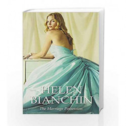 The Marriage Possession (Mills and Boon Exclusive) by Helen Bianchin Book-9789351065814