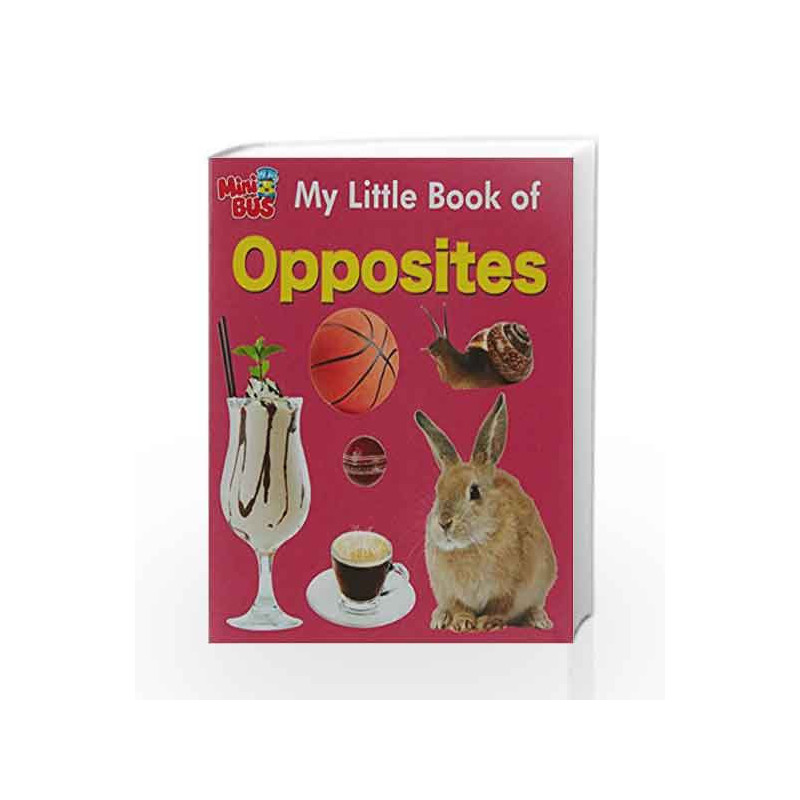 My Little Book of Opposites by OM BOOKS EDITORIAL TEAM Book-9789384119874