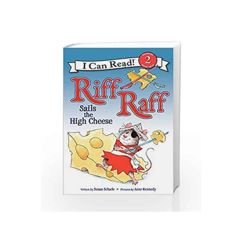 Riff Raff Sails the High Cheese (I Can Read Level 2) by SCHADE, SUSAN Book-9780062305091